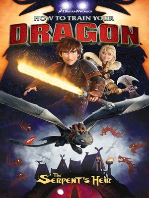 cover image of How to Train Your Dragon: The Serpent's Heir